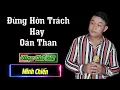 Download Lagu Nhạc Đời l Đừng Hờn Trách Hay Oán Than - Minh Chiến l Đừng Trách Đời quá Chua Cay l Danh Tuấn Trung