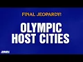 Olympic Host Cities Final Jeopardy JEOPARDY