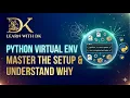 Stop Breaking Your Python Code Master Virtual Environments venv