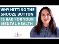 Why Hitting the Snooze Button Is Bad for Your Mental Health