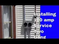 Installing a 100 amp Service