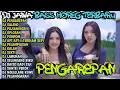 Download Lagu DJ RASANE KANGEN TENAN RASANE - DJ PENGAREPAN - DJ LAGU JAWA FULL BASS HOREG VIRAL TERBARU DJ TANTI