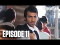 Unutulmaz I Unforgettable - Episode 11