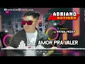 AMOR PRA VALER / ADRIANO BATIDÃO O REI DA NOITE / TBT 2024