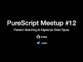 PureScript Meetup PureScript By Example CH5