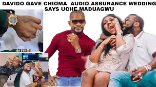davido gave chioma audio assurance wedding says uche maduagwu as he drags davido for fortune death