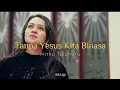 Download Lagu Tanpa Yesus Kita Binasa - Mitha Talahatu