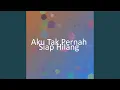 Download Lagu Aku Tak Pernah Siap Hilang