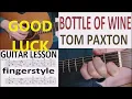 BOTTLE OF WINE - TOM PAXTON - fingerstyle GUITAR LESSON