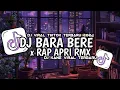 Download Lagu DJ BARA BARA BERE BERE X RAP APRI RMX