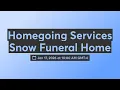 Homegoing Services - Snow Funeral Home