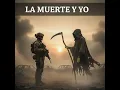 LA MUERTE Y YO