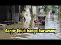 Lagu TELUSUR BANJIR❗️MELUAP AIR NGANTONG TELUK BANGO-KP.SAWAH-JAYAKERTA❗️#kdm 