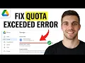 How to Fix Google Drive Quota Exceeded Error Complete Guide