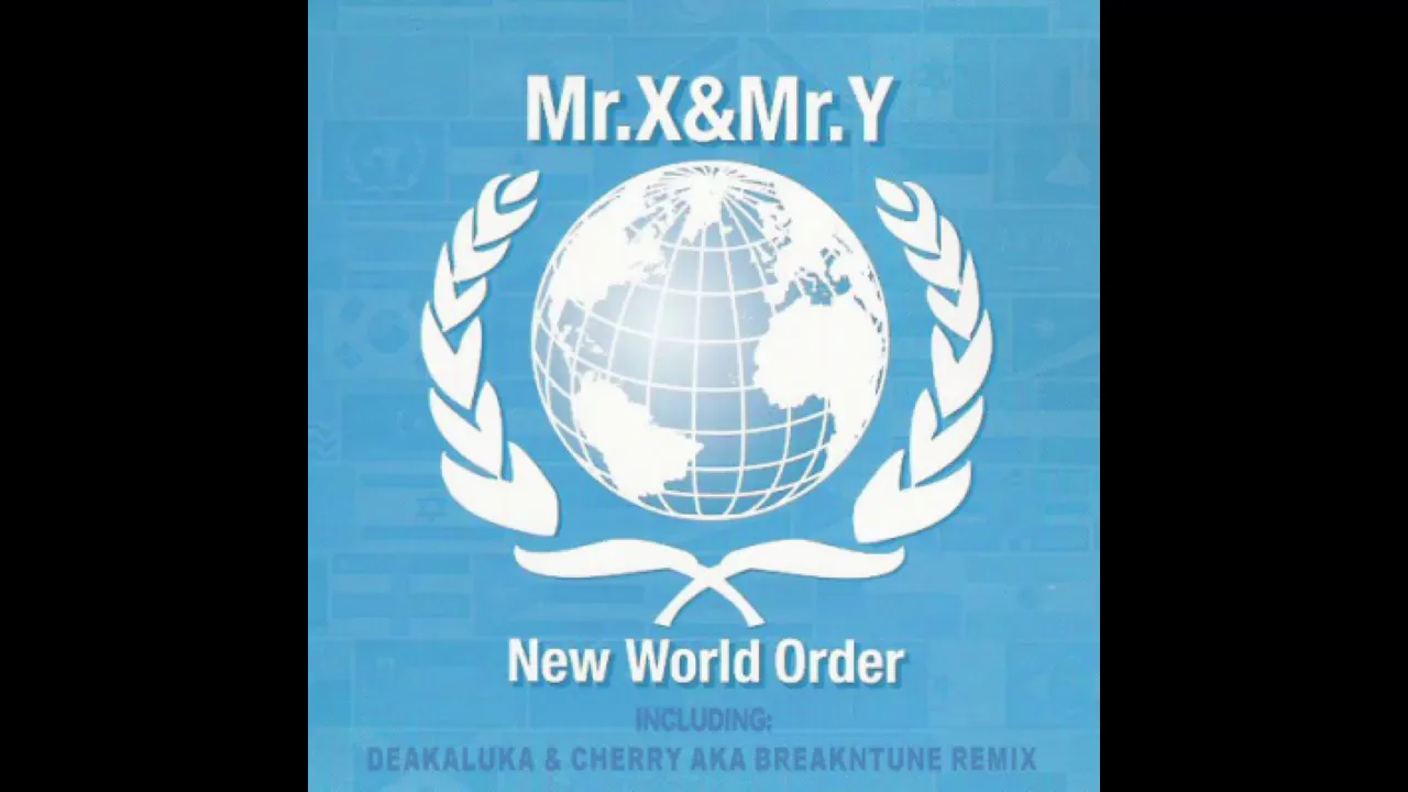 Mr. X & Mr. Y - New World Order