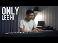 Lagu ONLY - LEEHI (이하이) Piano Cover