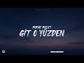 Burak Bulut - Git O Yüzden (Şarkı Sözleri / Lyrics)