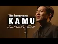🎶Kamu—Tito Sumarsono | 🎷Jazz Cover By Kav69 