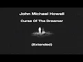 Download Lagu John Michael Howell - Curse Of The Dreamer (Extended)
