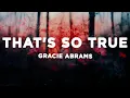 Download Lagu Gracie Abrams - That's So True (Lyrics) sped up