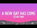 Download Lagu Céline Dion - A New Day Has Come (Lyrics)