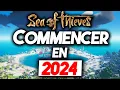 Revenir ou Commencer Sea of Thieves en 2024 - Guide Ultime