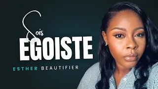 Sois EGOISTE - Prends soin de toi