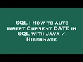 SQL How to auto insert Current DATE in SQL with Java Hibernate