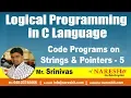 Code Programs on Strings Pointers - 5 Logical Programming in C Naresh IT