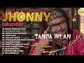 Album Terlaris Sepanjang Masa Jhonny Iskandar #lagudangdut #jhonnyiskandar  Tanpa Iklan
