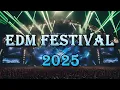Lagu EDM Festival Music Mix 2025 | Nonstop Mainstage Big Room Drops \u0026 Anthems