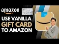 How to Use Vanilla Gift Card on Amazon