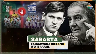 Sirta ka dambayso nacaybka Ireland iyo Isr**l .