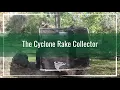 The Cyclone Rake Collector