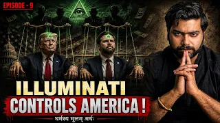 ILLUMINATI ने कैसे अमेरिका पर कब्जा कर लिया। जानिए इस वीडियो में। धर्मस्य मूलं अर्थः | Episode - 9 |