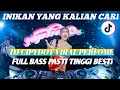 Download Lagu INIKAN YANG KALIAN CARI DJ CIPYDOT TERBARU VIRAL TIKTOK FULL BASS BESTY KITA GASS PARTY