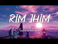 Download Lagu rim jhim || slow \u0026 reverb || lofi beats