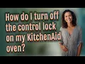 How do I turn off the control lock on my KitchenAid oven