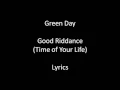Download Lagu Green Day Time of Your Life(Good Riddance) Lyrics