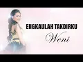 Lagu Weni - Engkaulah Takdirku | Lirik Lagu
