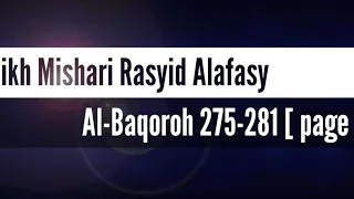 Q S Al Baqarah 275 281 Hal 47 Mishari Rasyid Alafasy Juz 3 