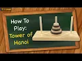 How to play Tower of Hanoi