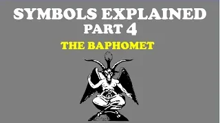 SYMBOLS EXPLAINED Part 4 THE BAPHOMET