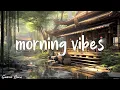 Download Lagu Happy Vibes - 🍃Wake Up with Positive Vibes🌞 Refreshing Pop Playlist for a Happy Day