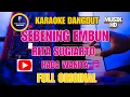 Lagu SEBENING EMBUN || KARAOKE LIRIK TANPA VOKAL DANGDUT ORIGINAL RITA SUGIARTO