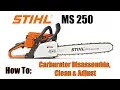 How to clean and adjust the Stihl MS250 Chainsaw Carburetor