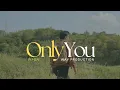 Pipon - Only You ( Official Music Video )