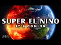 A Super El Nino Is Coming in 2026