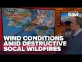 Chief Meteorologist explains wind weather conditions in Southern California amid wildfires