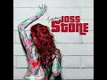 Tell Me What We're Gonna Do Now (feat. Common) - Joss Stone